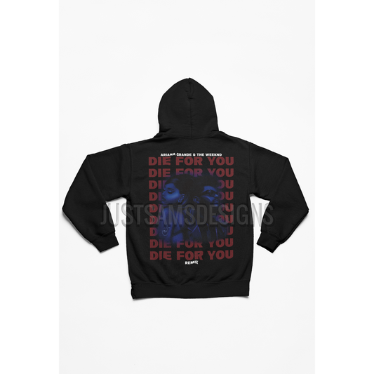 The Weeknd Die For You ft. Ariana Grande Hoodie